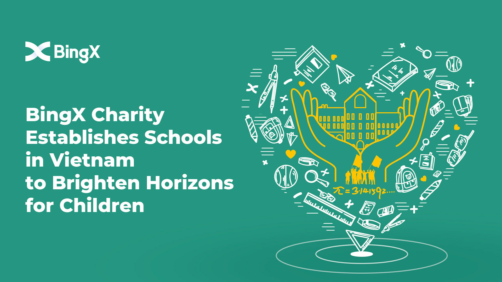 BingX Charity Establishes Schools in Vietnam to Brighten Horizons for Children