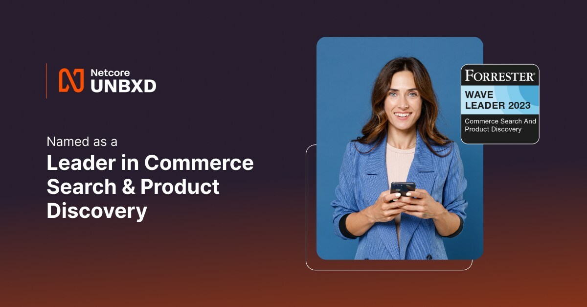 Netcore Unbxd named as a Leader in Commerce Search and Product Discovery