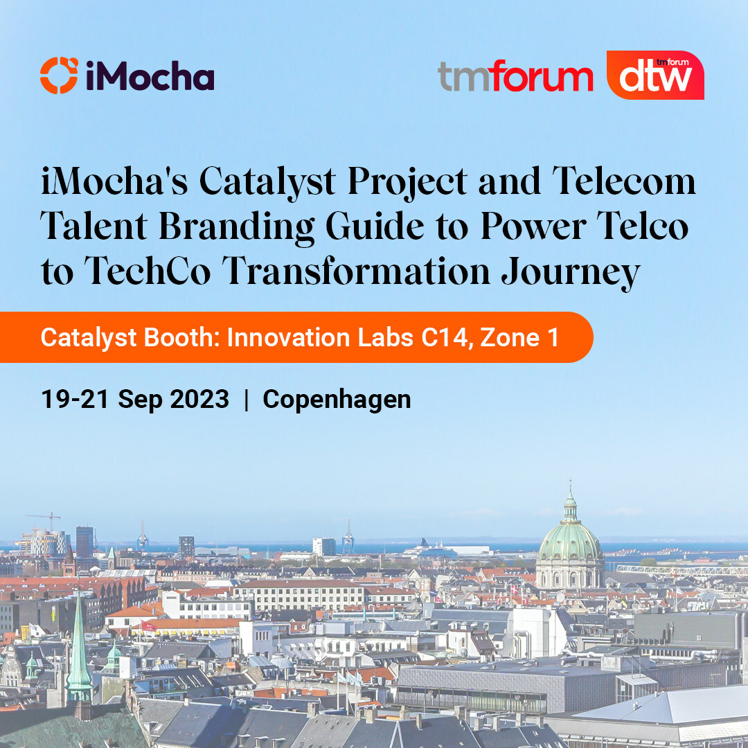 iMocha in Collaboration with Leading Telecom Firms to Showcase Talent Framework that Empowers Telcos in their Journey to be TechCos at the TM Forum's Digital Transformation World (DTW) 2023, Copenhagen