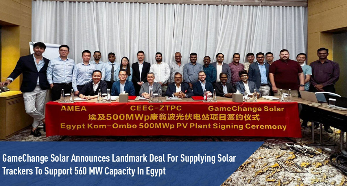 GameChange Solar Announces Landmark Deal For Supplying Solar Trackers To Support 560 MW Capacity In Egypt