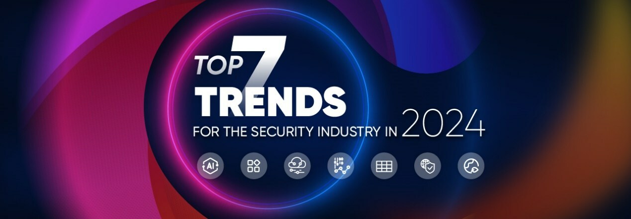 Top 7 trends for the security industry in 2024