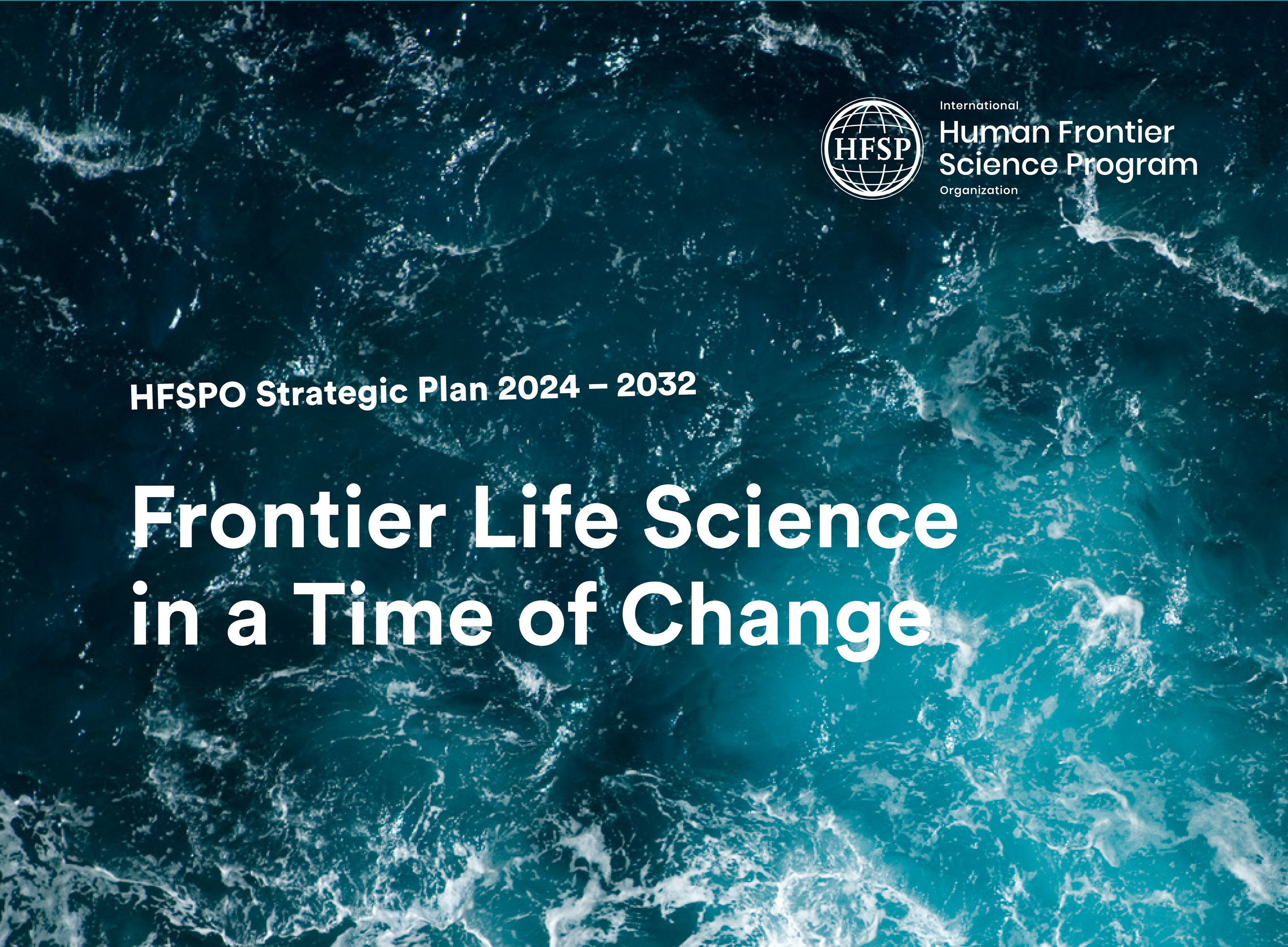 International Human Frontier Science Program Organization Releases 2024-2032 Strategic Plan: 