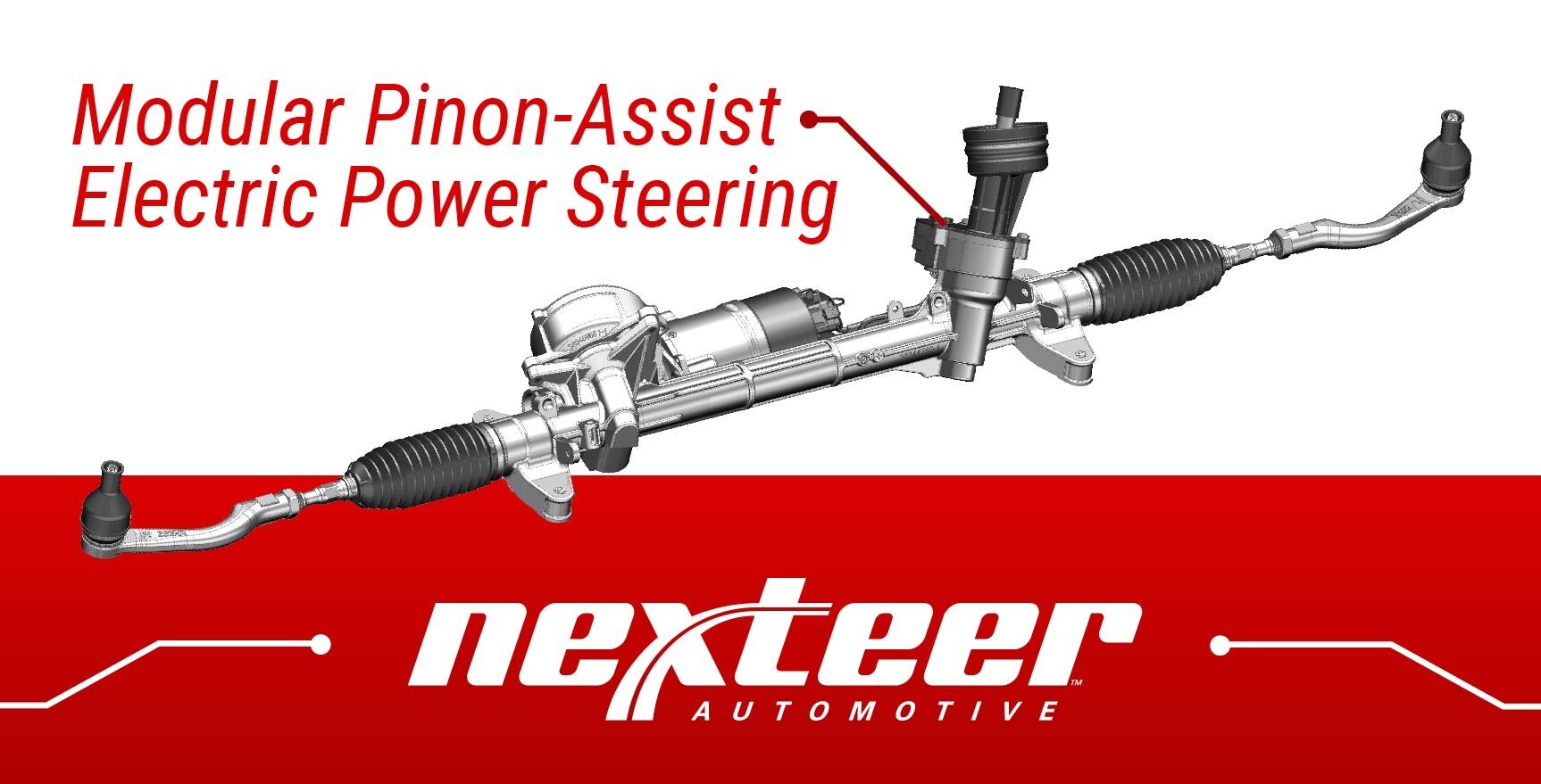 NEXTEER EXPANDS COST-EFFECTIVE, MODULAR STEERING WITH NEW MODULAR PINION-ASSIST ELECTRIC POWER STEERING (EPS) SYSTEM; NOW OFFERS MODULAR VERSIONS FOR ALL EPS ARCHITECTURES