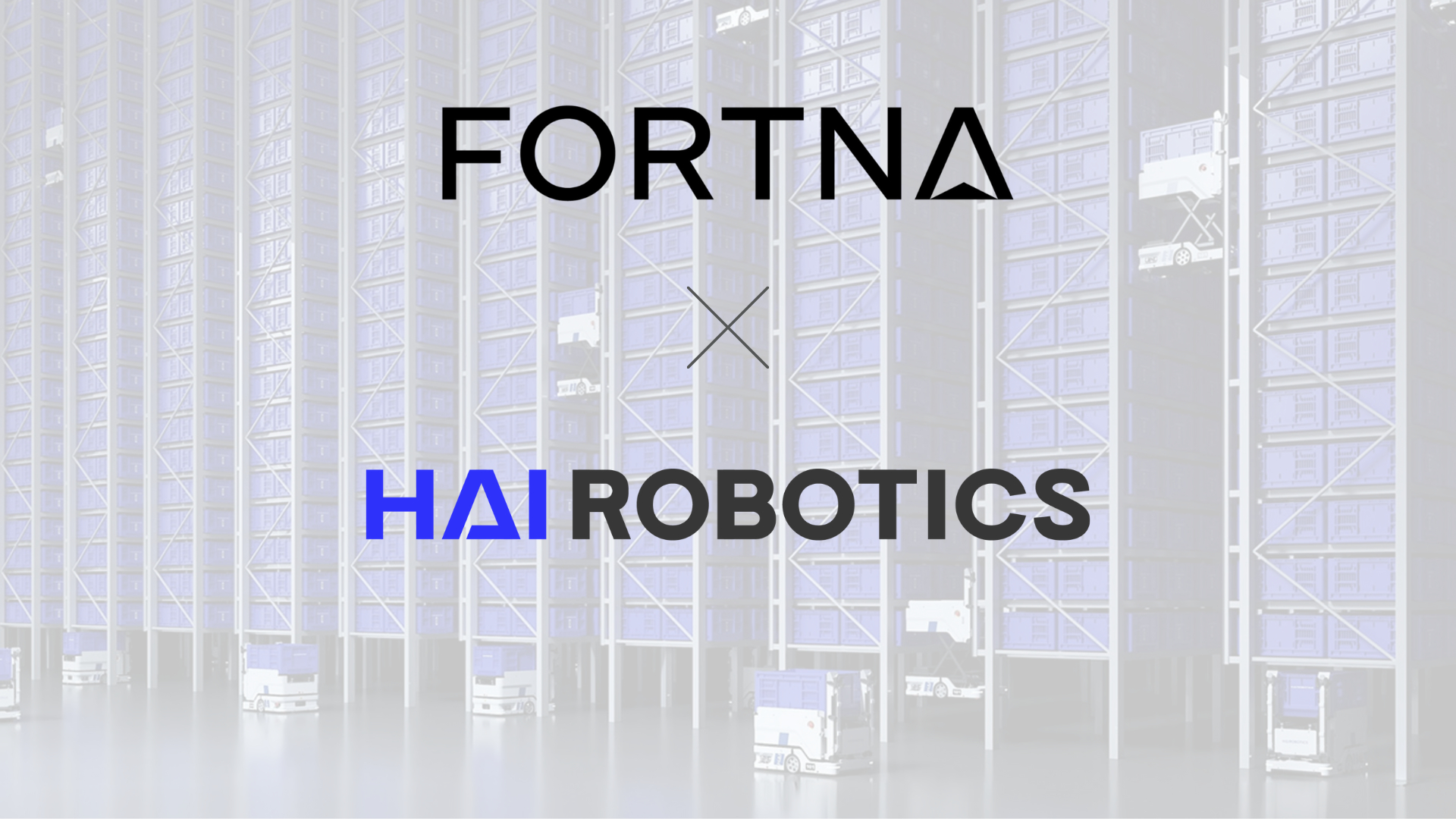 FORTNA and Hai Robotics Announce Partnership to Deliver Expanded Approach to Warehouse Automation Solutions